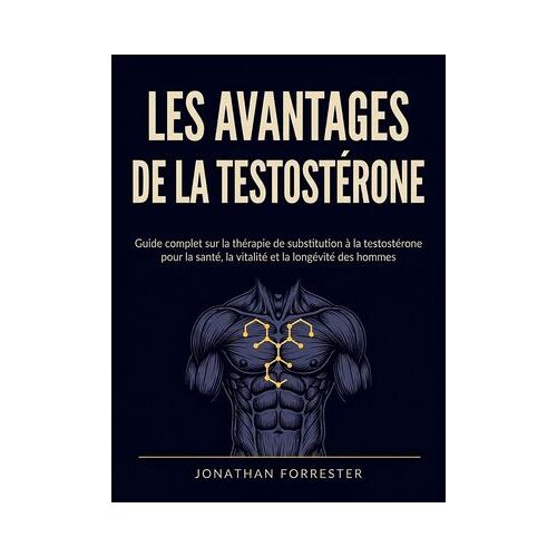 Les Avantages De La Testostérone
