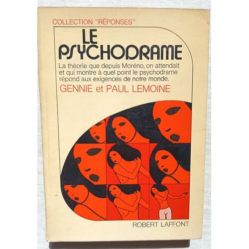 Gennie Et Paul Lemoine, Le Psychodrame, Robert Laffont, Collection "Réponses", 1972