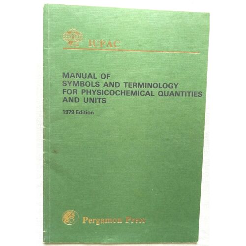 (Collectif), Manual Of Symbols And Terminology For Physicochemical Quantities And Units, Pergamon Press, 1979, En Anglais