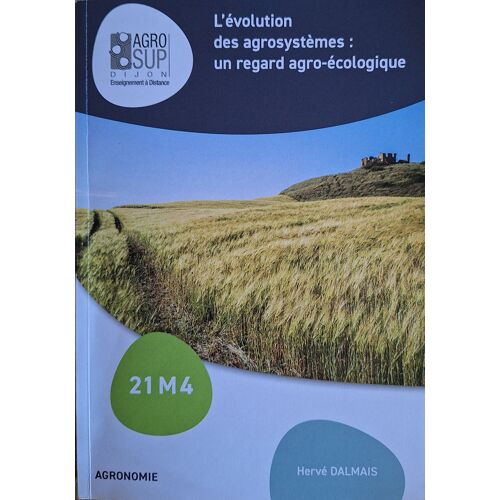 L'Évolution Des Agrosystèmes : Un Regard Agro-Écologique