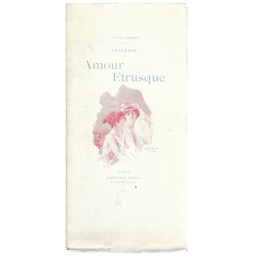 " Collection Nymphée " : Amour Étrusque ( Avec Double Suite Des Hors-Texte En Sanguine ) - Texte : Rosny Aîné, J.-H. ( A.K.A. Enacryos ) & Illustrations : A. Calbet