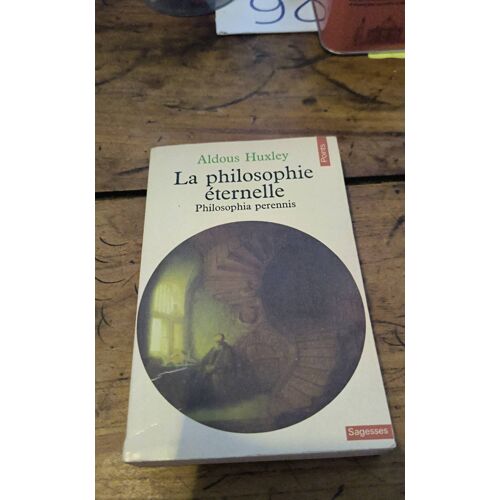 La Philosophie Éternelle Aldous Huxley Points Sagesse