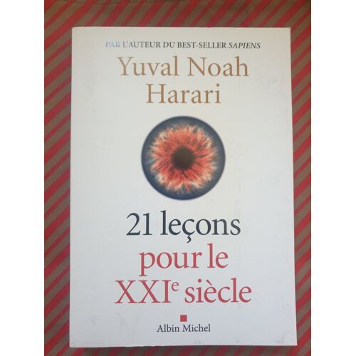 21 Leçons Pour Le Xxi Siécle De Yuval Noah Harari
