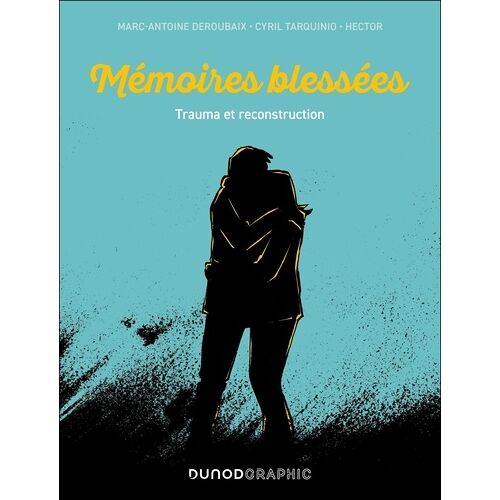 Mémoires Blessées - Trauma Et Reconstruction