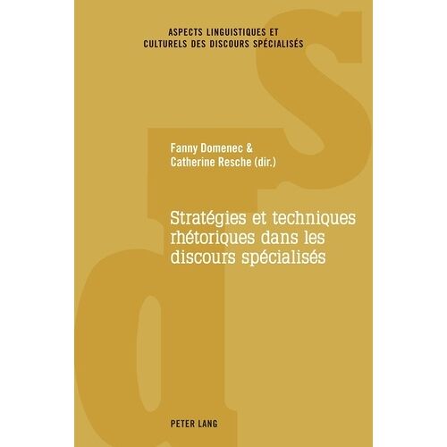 Stratégies Et Techniques Rhétoriques Dans Les Discours Spécialisés