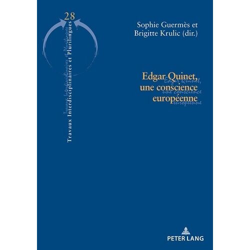 Edgar Quinet, Une Conscience Européenne