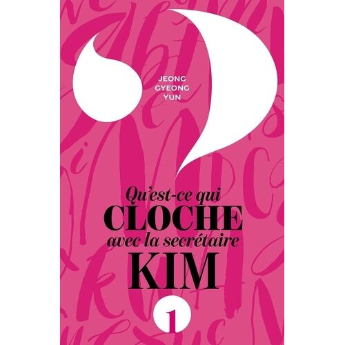 Qu'est-Ce Qui Cloche Avec La Secrétaire Kim ? - Tome 1