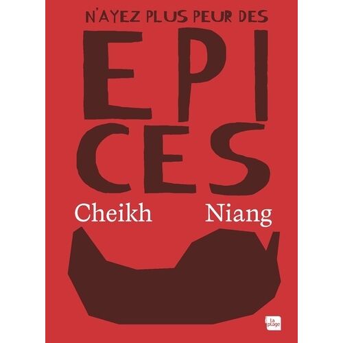 N'ayez Plus Peur Des Épices