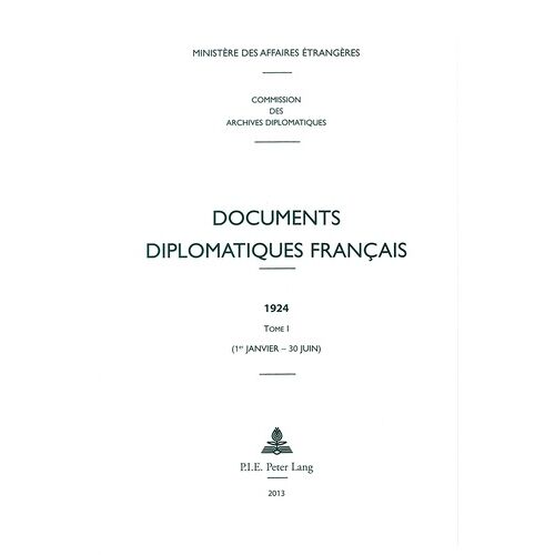 Documents Diplomatiques Français 1924 - Tome 1 (1er Janvier - 30 Juin)