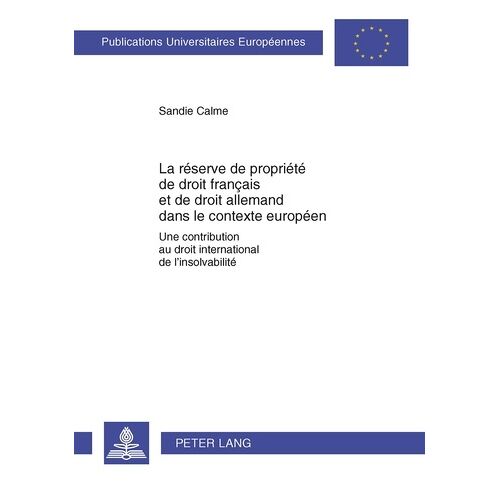 La Réserve De Propriété De Droit Français Et De Droit Allemand Dans Le Contexte Européen