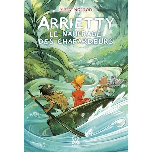 Arrietty - 3 - Arrietty Tome 3 : Le Naufrage Des Chapardeurs