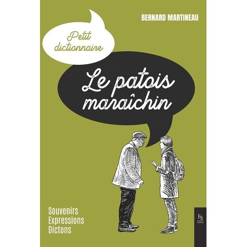 Le Patois Maraîchin - Souvenirs-Expressions-Dictons