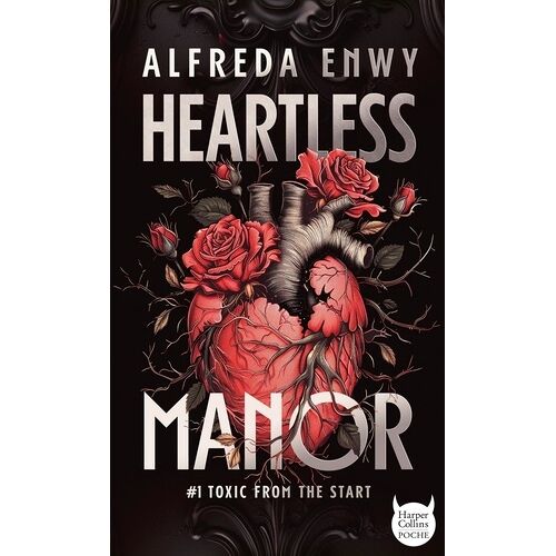 Heartless Manor - 1 - Heartless Manor - 1 - Proximité Forcée, Enemies-To-Lovers : Une Dark Romance Brûlante