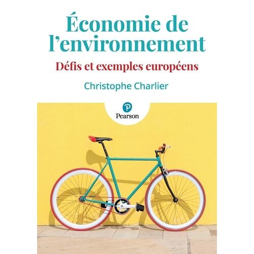 Economie De L'environnement - Défis Et Exemples Européens