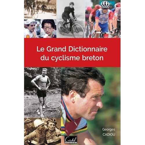 Le Grand Dictionnaire Du Cyclisme Breton