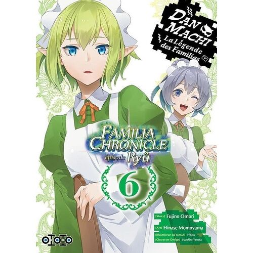 Danmachi ? Familia Chronicle - Episode Ryu - Tome 6