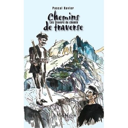 Chemins De Traverse - Les Travers Du Chemin