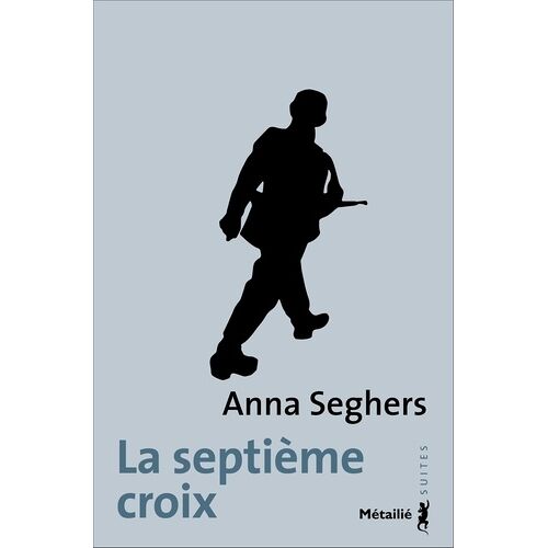 La Septième Croix - Roman De L'allemagne Hitlérienne