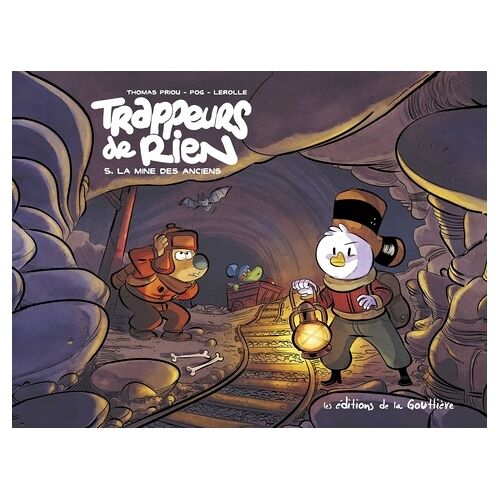 Trappeurs De Rien - Tome 5 - La Mine Des Anciens