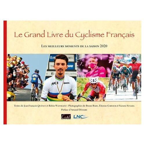 Le Grand Livre Du Cyclisme Français - Les Meilleurs Moments De La Saison