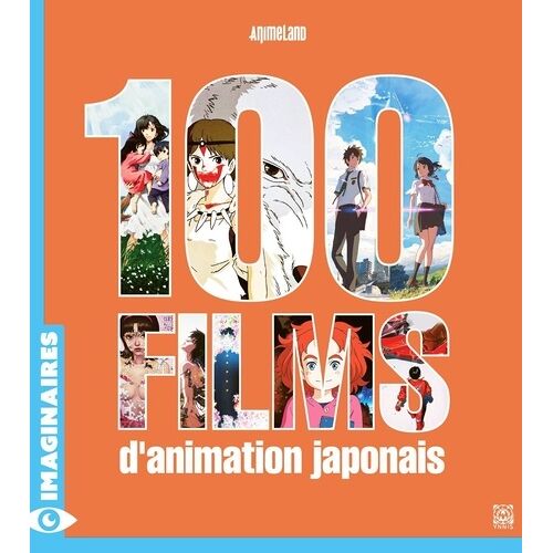 100 Films D'animation Japonais : Collection Imaginaires