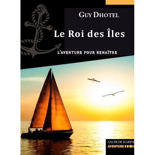 Le Roi Des Îles - L'aventure Pour Renaître