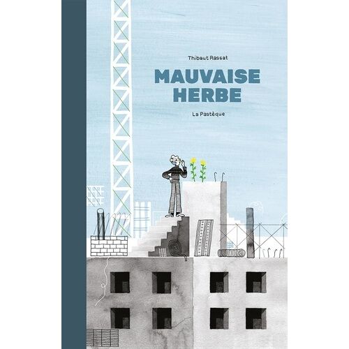 Mauvaise Herbe