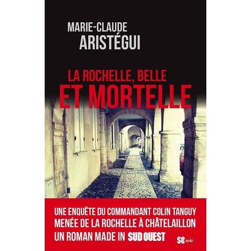 La Rochelle, Belle Et Mortelle