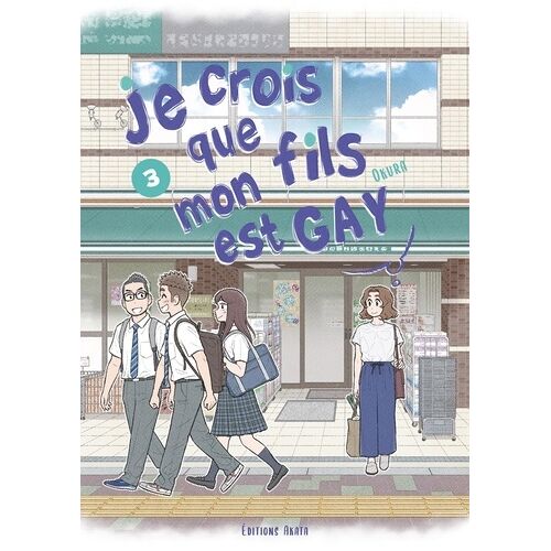 Je Crois Que Mon Fils Est Gay - Tome 3