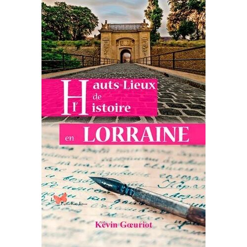 Hauts-Lieux De L'histoire En Lorraine