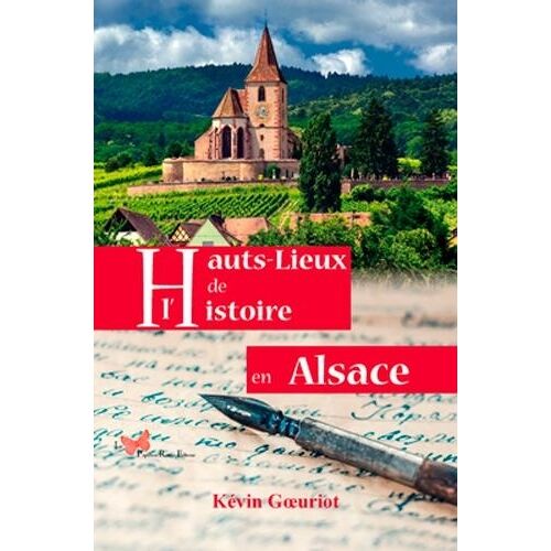Hauts-Lieux De L'histoire En Alsace