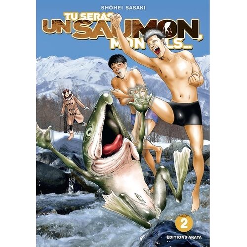 Tu Seras Un Saumon Mon Fils - Tome 2