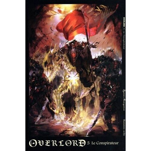 Overlord - Light Novel - Tome 5 : Le Conspirateur