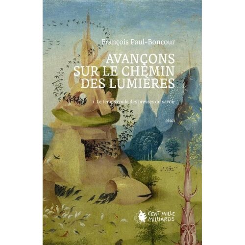 Avançons Sur Le Chemin Des Lumières - 1. Le Temps Coule Des Presses Du Savoir