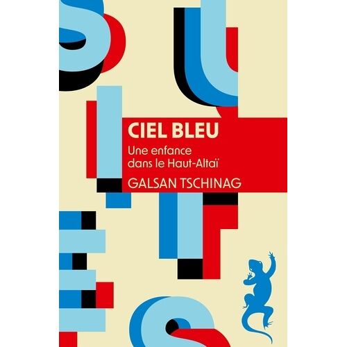 Ciel Bleu - Une Enfance Dans Le Haut-Altaï