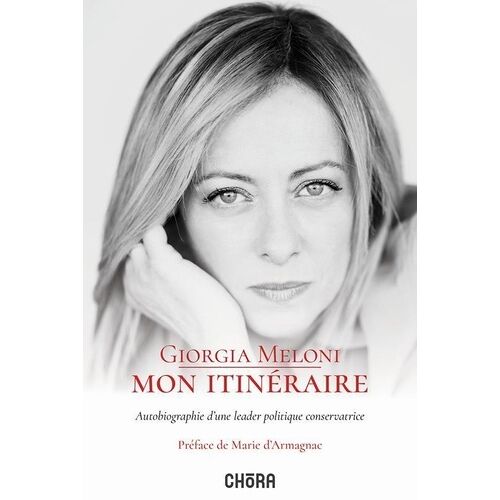 Mon Itinéraire - Autobiographie D'une Leader Politique Conservatrice