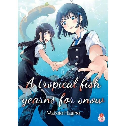 A Tropical Fish Yearns For Snow - Tome 8