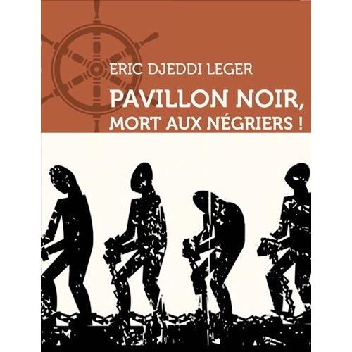 Pavillon Noir, Mort Aux Négriers !