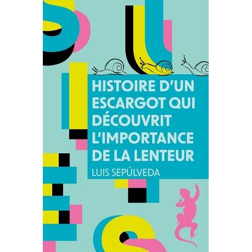 Histoire D'un Escargot Qui Découvrit L'importance De La Lenteur