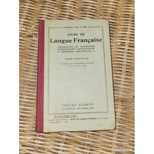Livre Ancien Scolaire – Cours De Langue Française (1923) – Hachette