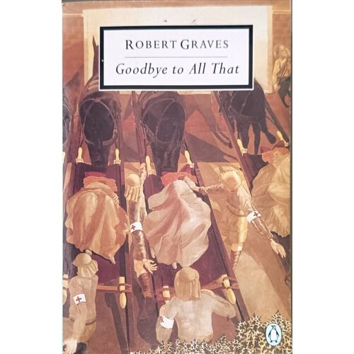 Goodbye To All That (Twentieth Century Classics)
