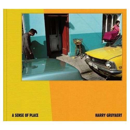 Harry Gruyaert A Sense Of Place /Anglais