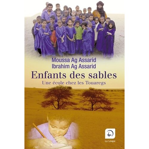 Enfants Des Sables - Une École Chez Les Touaregs