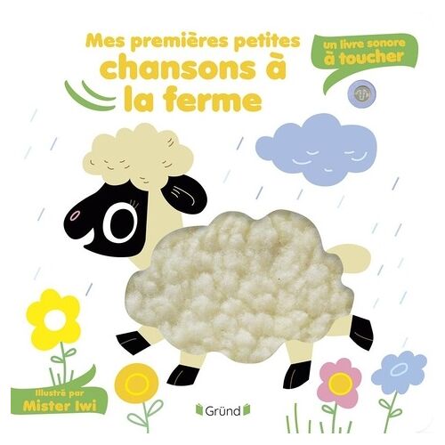 Mes Premières Petites Chansons À La Ferme - Un Livre Sonore À Toucher