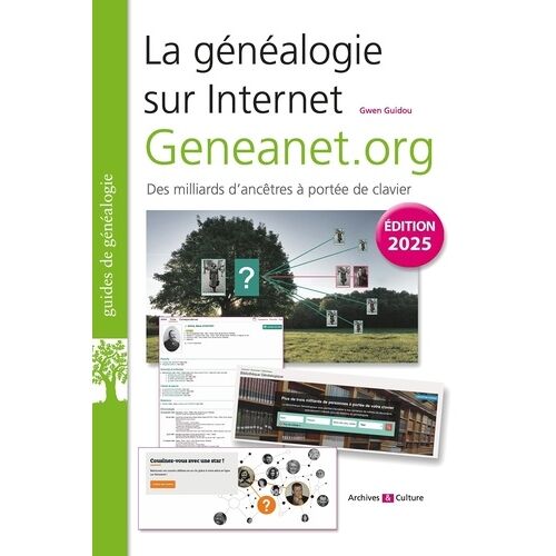 La Généalogie Sur Internet : Geneanet.Org - Des Milliards D'ancêtres À Portée De Votre Clavier