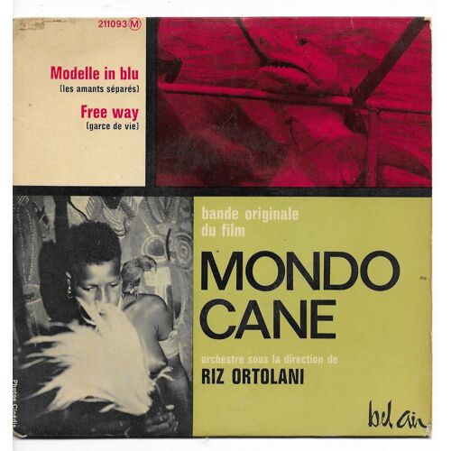 Riz Ortolani Orchestre : Bande Originale Du Film Mondo Cane - Modelle In Blu 3'44 - Free Way 2'50 / L'Isola Maladetta 3'49 - Hong Kong Cha Cha Cha 3'26