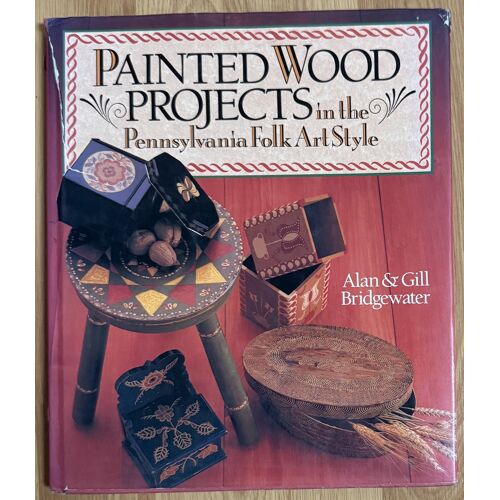 Painted Wood Projects Pennsylvania Folk Art Style Alan & Gill Bridgewater