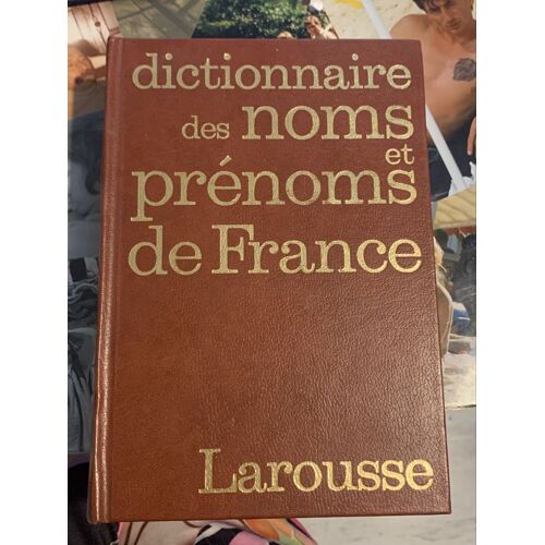 Dictionnaire Des Noms Et Prénoms De France