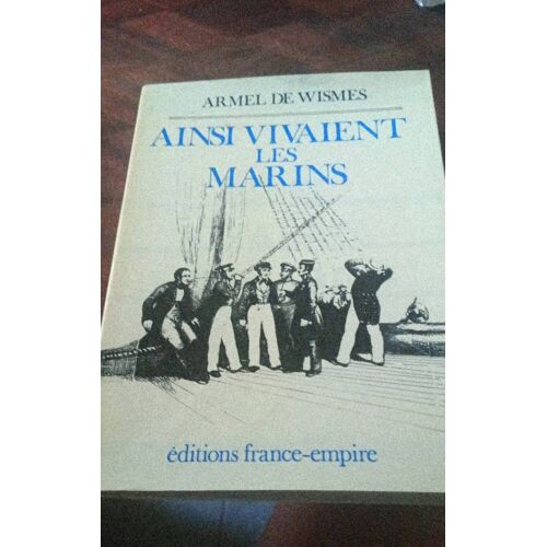 Ainsi Vivait Les Marins Édition France Empire