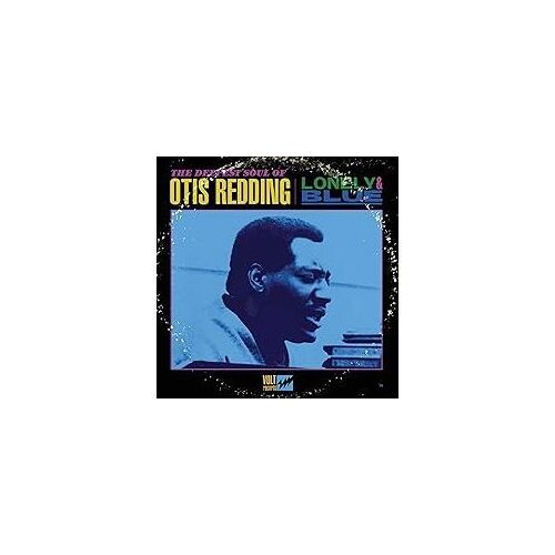Album Vinyle Otis Redding Lonely & Blue : The Deepest Soul Of Otis Redding